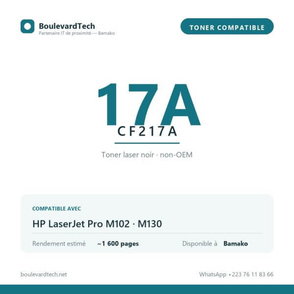 Toner compatible 17A (CF217A) — BoulevardTech Bamako Toner compatible 17A CF217A pour HP LaserJet Pro M102, M130, disponible à Bamako